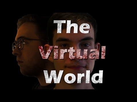 The Virtual World — Student Film